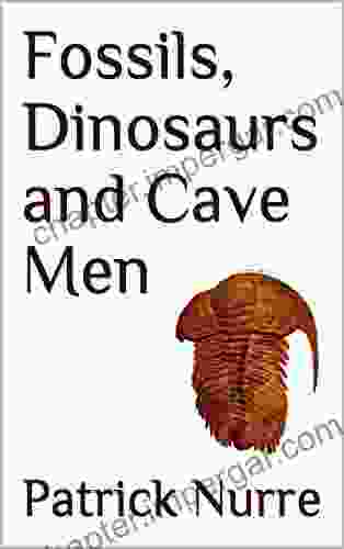 Fossils Dinosaurs And Cave Men