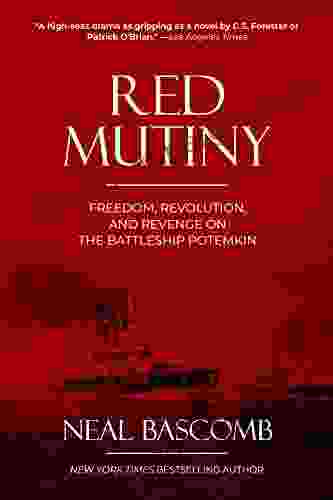 Red Mutiny: Freedom Revolution And Revenge On The Battleship Potemkin