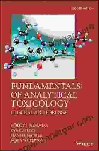 Fundamentals Of Analytical Toxicology: Clinical And Forensic