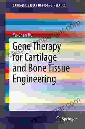 Gene Therapy For Cartilage And Bone Tissue Engineering (SpringerBriefs In Bioengineering)