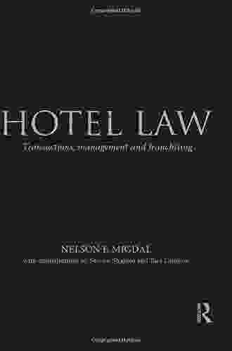 Hotel Law: Transactions Management And Franchising