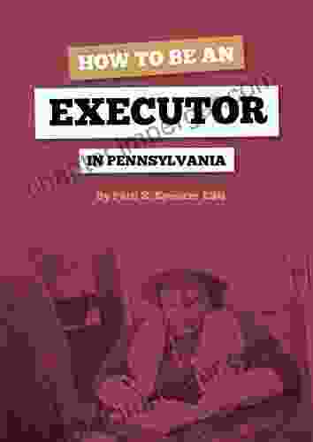 How To Be An Executor In Pennsylvania (Estate Settlement In Pennsylvania 1)