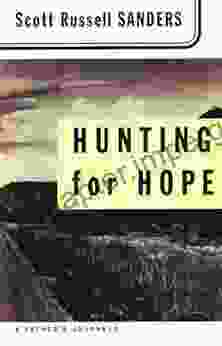 Hunting for Hope: A Father s Journeys