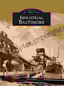 Industrial Baltimore (Images Of America)