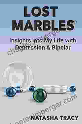 Lost Marbles: Insights Into My Life With Depression Bipolar