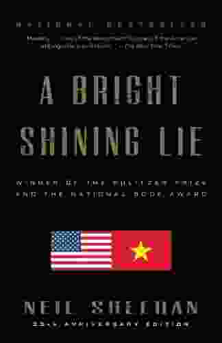 A Bright Shining Lie: John Paul Vann And America In Vietnam