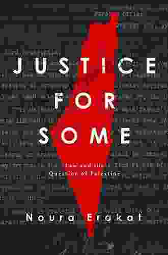 Justice for Some: Law and the Question of Palestine