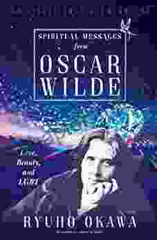 Spiritual Messages From Oscar Wilde: Love Beauty And LGBT