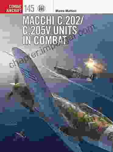 Macchi C 202/C 205V Units in Combat (Combat Aircraft)