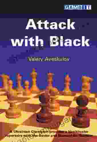 Attack With Black (Chess Opening Guides)