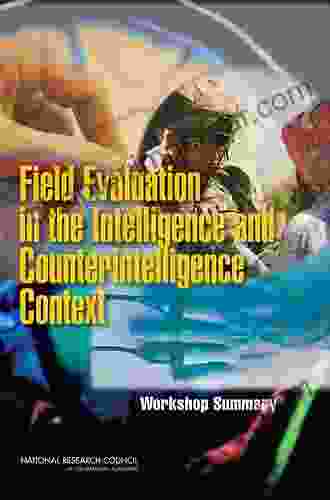 Field Evaluation In The Intelligence And Counterintelligence Context: Workshop Summary