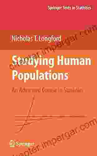 Studying Human Populations: An Advanced Course In Statistics (Springer Texts In Statistics)