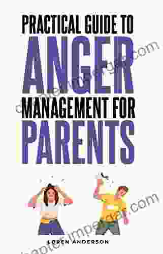 Practical Guide to Anger Management for Parents