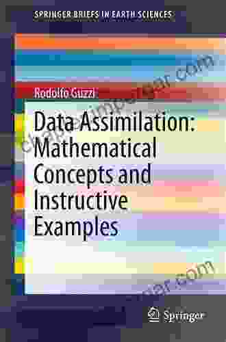 Data Assimilation: Mathematical Concepts And Instructive Examples (SpringerBriefs In Earth Sciences)