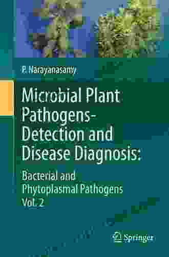 Microbial Plant Pathogens Detection And Disease Diagnosis:: Bacterial And Phytoplasmal Pathogens Vol 2