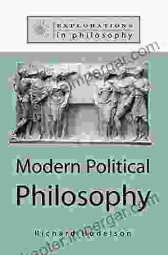 Modern Political Philosophy (Explorations In Philosophy)