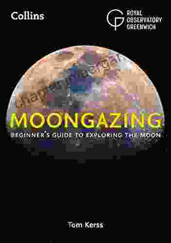 Moongazing: Beginner S Guide To Exploring The Moon