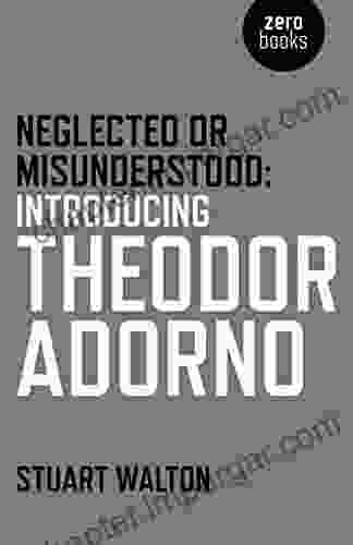 Neglected Or Misunderstood: Introducing Theodor Adorno