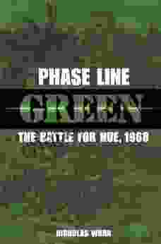 Phase Line Green: The Battle For Hue 1968