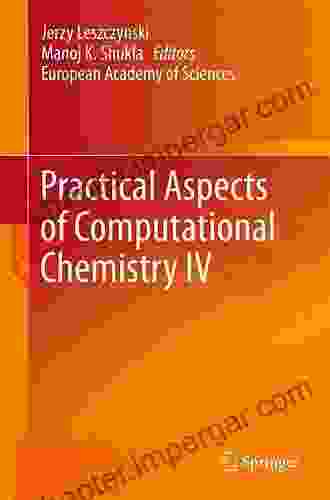 Practical Aspects Of Computational Chemistry IV