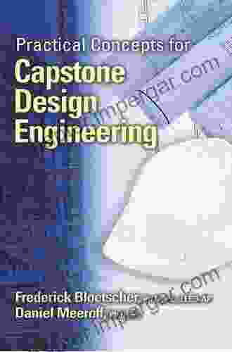 Practical Concepts For Capstone Design Engineering