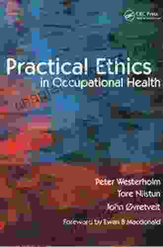 Practical Ethics In Occupational Health