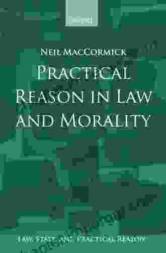 Practical Reason In Law And Morality (Law State And Practical Reason)