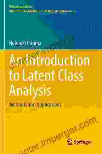 An Introduction To Latent Class Analysis: Methods And Applications (Behaviormetrics: Quantitative Approaches To Human Behavior 14)