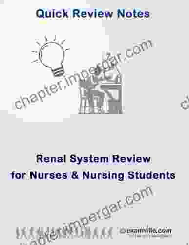 Renal System Quick Review For Nurses And Nursing Students (Quick Review Notes)