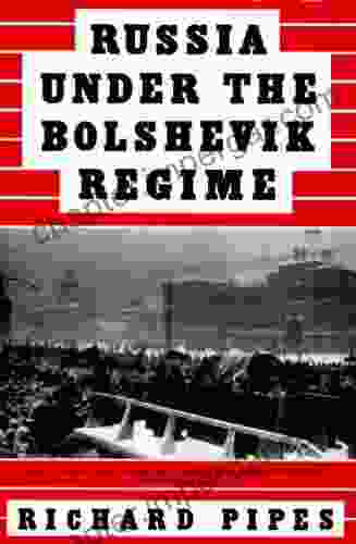 Russia Under The Bolshevik Regime