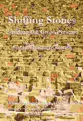 Shifting Stones: Building the Great Pyramid