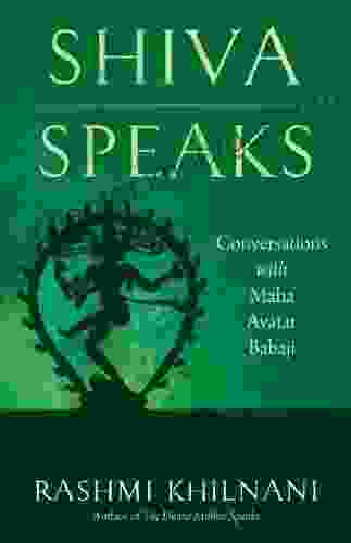 Shiva Speaks: Conversations With Maha Avatar Babaji