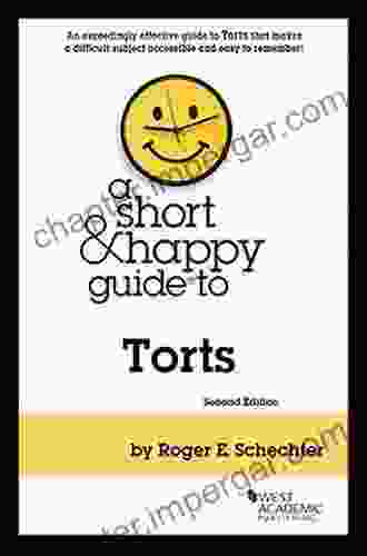 Schechter S A Short And Happy Guide To Torts (Short And Happy Series)