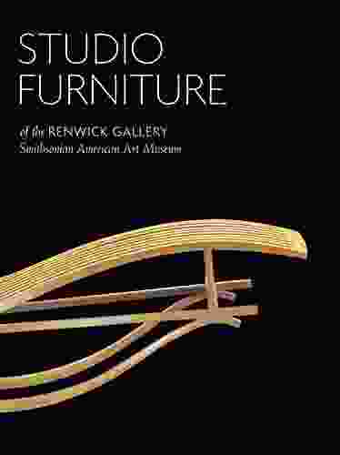 Studio Furniture Of The Renwick Gallery: Smithsonian American Art Museum