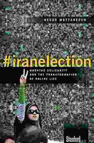 #iranelection: Hashtag Solidarity And The Transformation Of Online Life