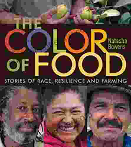 The Color Of Food: Stories Of Race Resilience And Farming