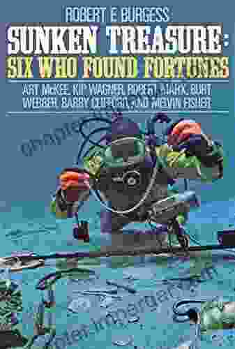 SUNKEN TREASURE Six Who Found Fortunes