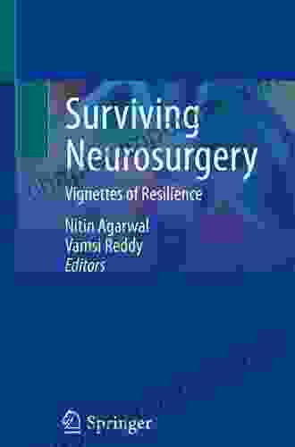 Surviving Neurosurgery: Vignettes Of Resilience