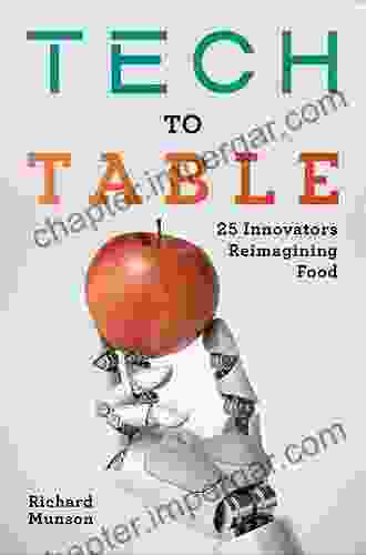 Tech To Table: 25 Innovators Reimagining Food