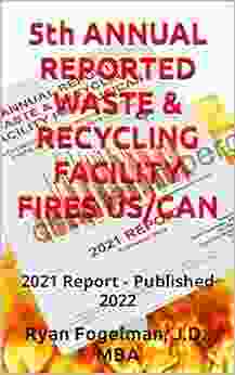 5th ANNUAL REPORTED WASTE RECYCLING FACILITY FIRES US/CAN : 2024 Report Published 2024