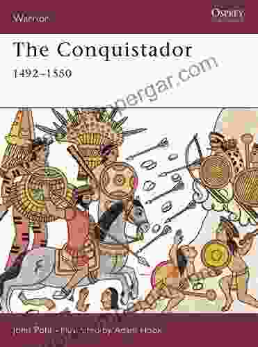 The Conquistador: 1492 1550 (Warrior 40) Norman R Yetman