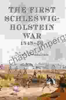 The First Schleswig Holstein War 1848 50