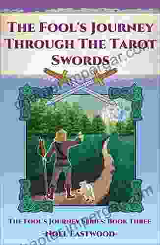 The Fool S Journey Through The Tarot Swords