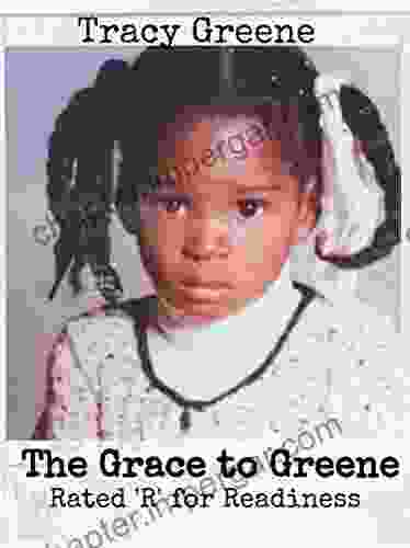 The Grace To Greene: Rated R For Readiness