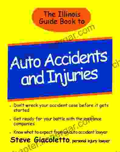 The Illinois Guide To Auto Accidents And Injuries