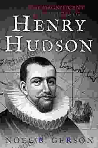 The Magnificent Adventures Of Henry Hudson (The Age Of Sail)