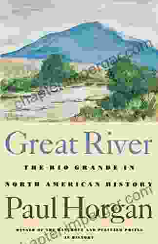 Great River: The Rio Grand In North American History