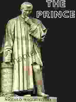 The Prince Niccolo Machiavelli: Niccolo Machiavelli