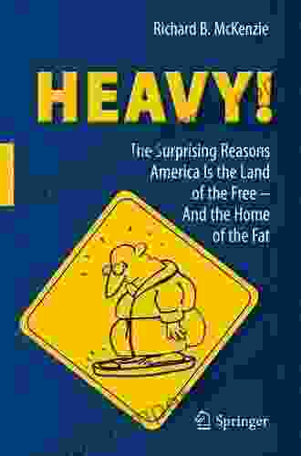 HEAVY : The Surprising Reasons America Is The Land Of The Free And The Home Of The Fat