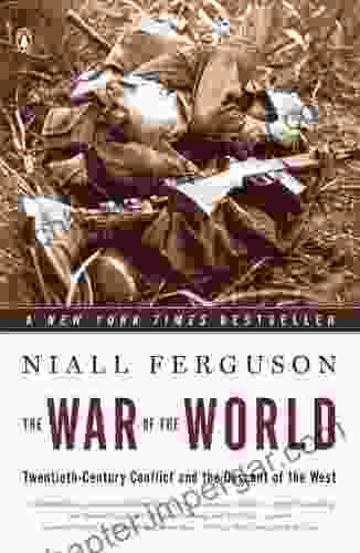 The War Of The World: Twentieth Century Conflict And The Descent Of The West